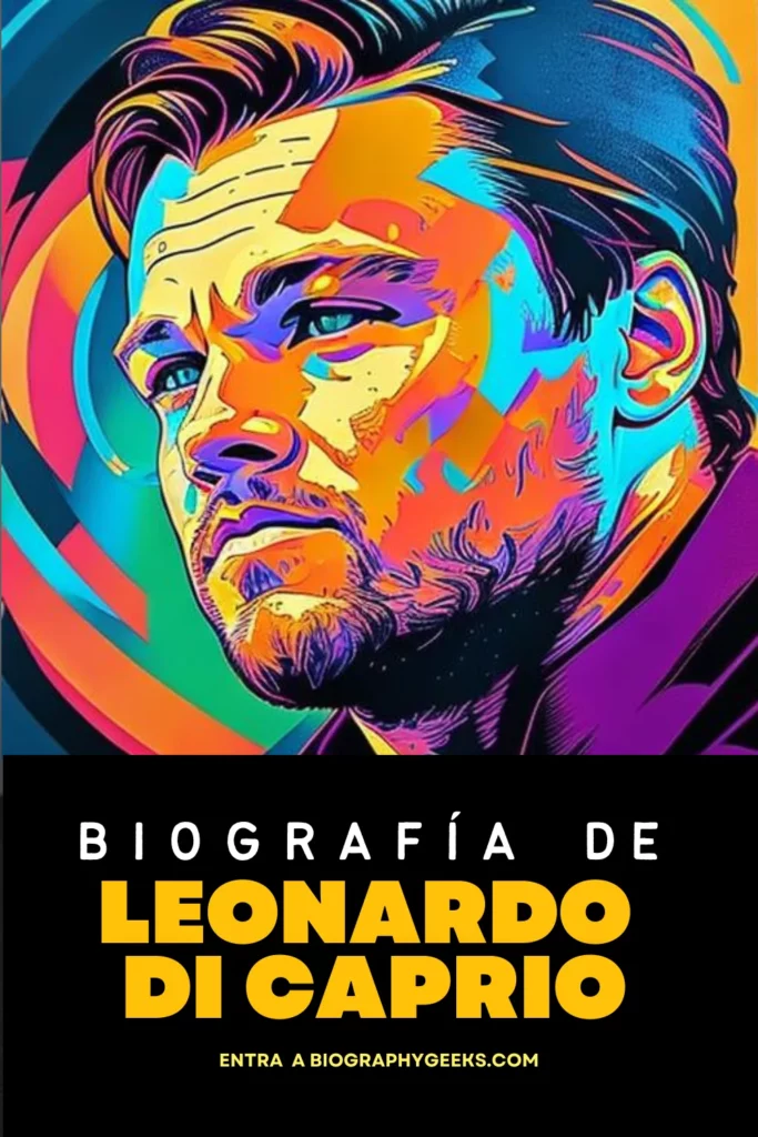 Biografia de Leonardo Di Caprio - su vida trayectoria artistica premios y reconocimientos