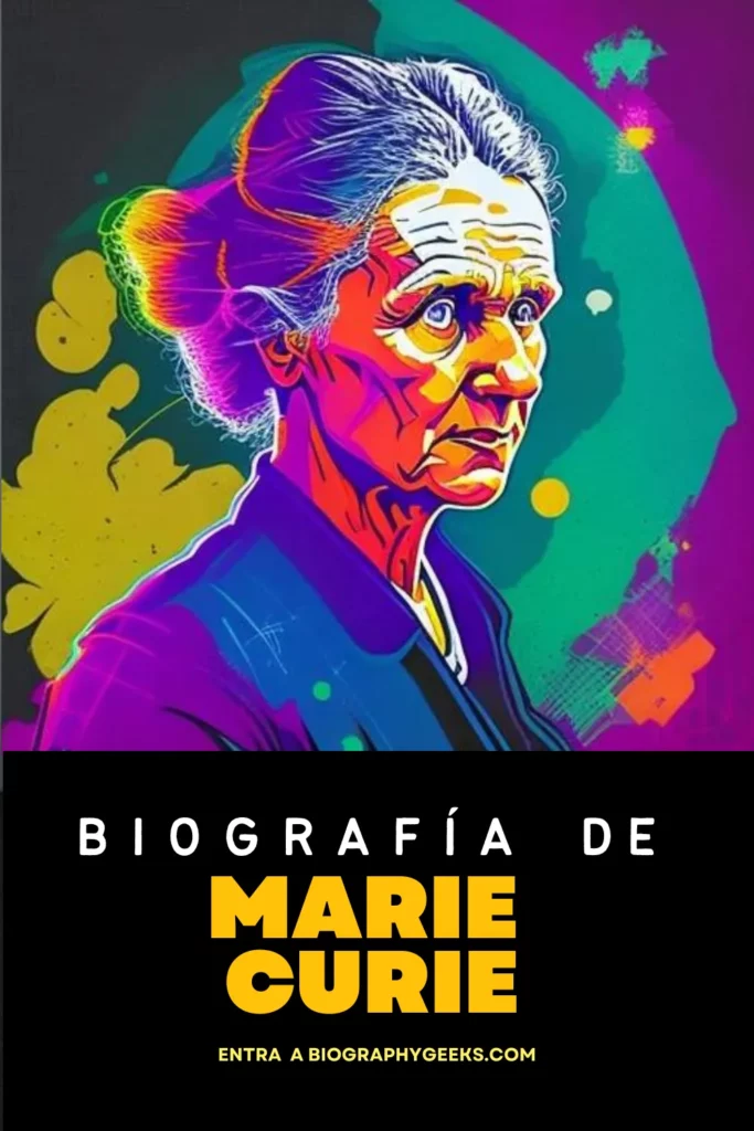 Biografia de Marie Curie - su vida logros muerte y legado