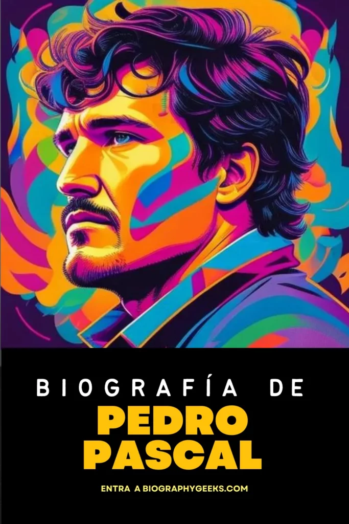 Biografia de Pedro Pascal - Su vida trayectoria artistica premios y reconocimientos the last of us