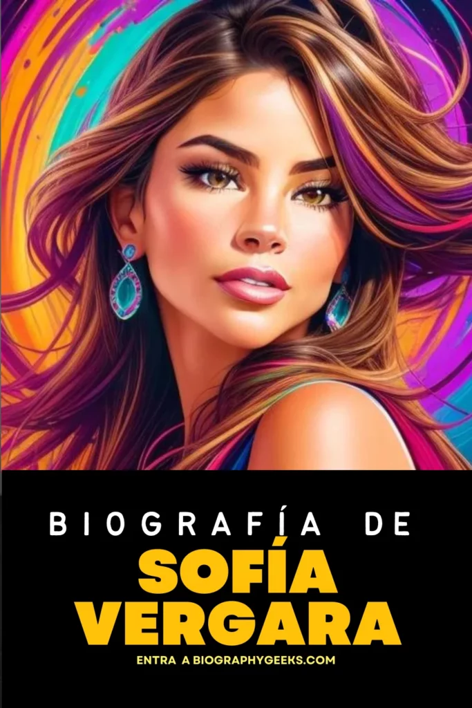 Biografia de Sofia Vergara- Vida personal trayectoria profesional y mas